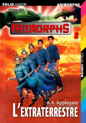 [Animorphs 08] • L'Extraterrestre